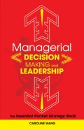 Managerial Decision Making Leadership. The Essential Pocket Strategy Book