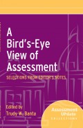 A Bird's-Eye View of Assessment. Selections from Editor's Notes