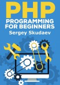 PHP Programming for Beginners. Key Programming Concepts. How to use PHP with MySQL and Oracle databases (MySqli, PDO)