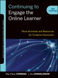 Continuing to Engage the Online Learner. More Activities and Resources for Creative Instruction