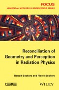 Reconciliation of Geometry and Perception in Radiation Physics