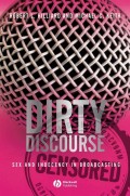 Dirty Discourse. Sex and Indecency in Broadcasting