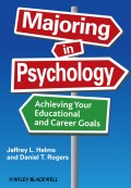 Majoring in Psychology. Achieving Your Educational and Career Goals