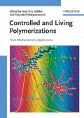 Controlled and Living Polymerizations. From Mechanisms to Applications