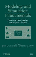Modeling and Simulation Fundamentals. Theoretical Underpinnings and Practical Domains