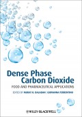 Dense Phase Carbon Dioxide. Food and Pharmaceutical Applications