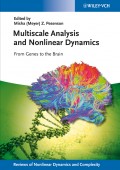 Multiscale Analysis and Nonlinear Dynamics. From Genes to the Brain