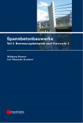 Spannbetonbauwerke. Teil 4: Bemessungsbeispiele nach Eurocode 2