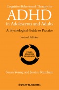Cognitive-Behavioural Therapy for ADHD in Adolescents and Adults. A Psychological Guide to Practice