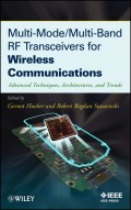 Multi-Mode / Multi-Band RF Transceivers for Wireless Communications. Advanced Techniques, Architectures, and Trends