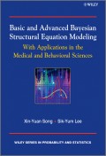Basic and Advanced Bayesian Structural Equation Modeling. With Applications in the Medical and Behavioral Sciences