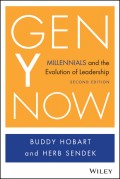 Gen Y Now. Millennials and the Evolution of Leadership