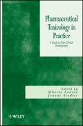 Pharmaceutical Toxicology in Practice. A Guide to Non-clinical Development