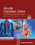 Acute Cardiac Care. A Practical Guide for Nurses