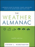 The Weather Almanac. A Reference Guide to Weather, Climate, and Related Issues in the United States and Its Key Cities