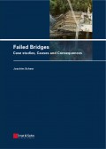 Failed Bridges. Case Studies, Causes and Consequences