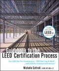 Guidebook to the LEED Certification Process. For LEED for New Construction, LEED for Core and Shell, and LEED for Commercial Interiors