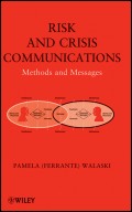 Risk and Crisis Communications. Methods and Messages