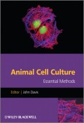 Animal Cell Culture. Essential Methods