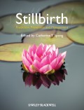 Stillbirth. Prediction, Prevention and Management