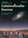 Geheimnisvoller Kosmos. Astrophysik und Kosmologie im 21. Jahrhundert