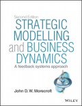 Strategic Modelling and Business Dynamics. A feedback systems approach