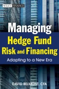 Managing Hedge Fund Risk and Financing. Adapting to a New Era