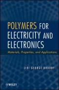 Polymers for Electricity and Electronics. Materials, Properties, and Applications