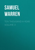 Ten Thousand a-Year. Volume 3