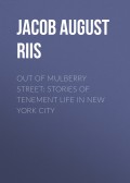 Out of Mulberry Street: Stories of Tenement life in New York City