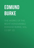 The Works of the Right Honourable Edmund Burke, Vol. 11 (of 12)