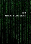 The Matrix of Consciousness