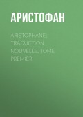 Aristophane; Traduction nouvelle, tome premier