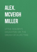 Little Golden's Daughter; or, The Dream of a Life Time