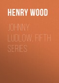 Johnny Ludlow, Fifth Series