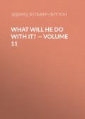 What Will He Do with It? — Volume 11