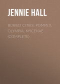 Buried Cities: Pompeii, Olympia, Mycenae (Complete)