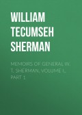 Memoirs of General W. T. Sherman, Volume I., Part 1