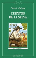 Cuentos de la selva = Сказки сельвы. Книга для чтения на испанском языке для учащихся старших классов общеобразовательных учреждений