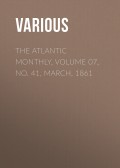 The Atlantic Monthly, Volume 07, No. 41, March, 1861