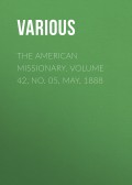 The American Missionary. Volume 42, No. 05, May, 1888