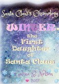 Winter – The First Daughter of Santa Claus. Santa Claus's Chronology