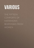 The Fifteen Comforts of Matrimony: Responses From Women