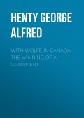 With Wolfe in Canada: The Winning of a Continent