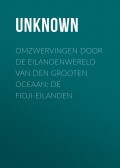 Omzwervingen door de eilandenwereld van den Grooten Oceaan: De Fidji-eilanden