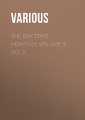 The Bay State Monthly, Volume 3, No. 2