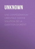 Une Confédération Orientale comme solution de la Question d'Orient