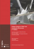 Fatigue Design of Steel and Composite Structures. Eurocode 3: Design of Steel Structures, Part 1 – 9 Fatigue; Eurocode 4: Design of Composite Steel and Concrete Structures