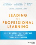 Leading for Professional Learning. What Successful Principals do to Support Teaching Practice