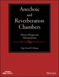 Anechoic and Reverberation Chambers. Theory, Design, and Measurements